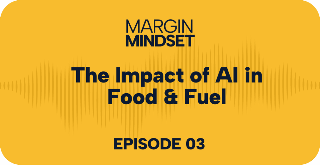 Cover graphic for Margin Mindset Episode 03, Modisoft's podcast episode on AI's impact on restaurants and convenience stores.