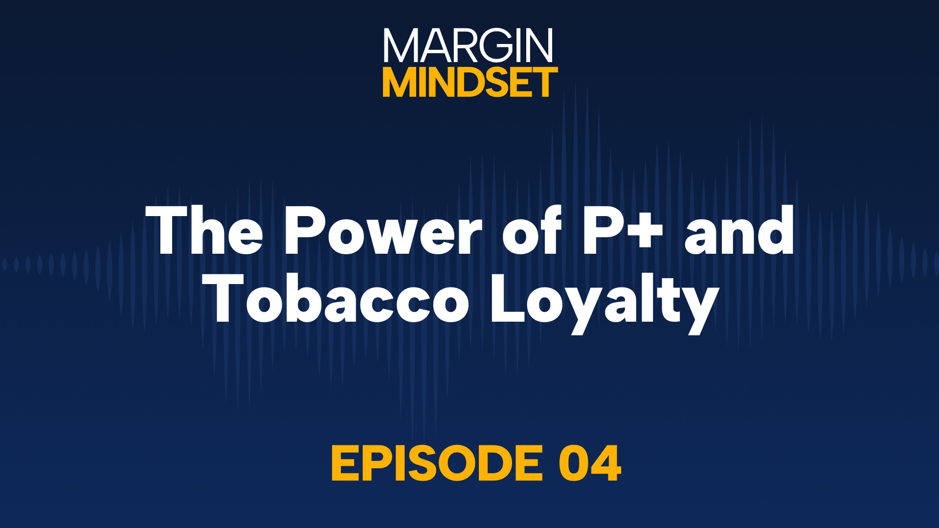 Cover graphic for Margin Mindset Episode 04, Modisoft's podcast episode on tobacco loyalty programs.
